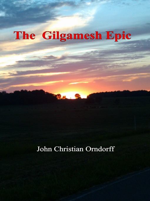 Title details for The Gilgamesh Epic by John Orndorff - Available
